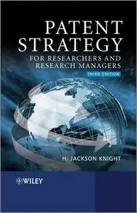 Patent Strategy for Researchers and Research Managers, 3rd Edition