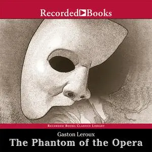 «The Phantom of the Opera» by Gaston Leroux