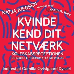 «Kvinde kend dit netværk» by LIsbeth A. Bille,Katja Iversen