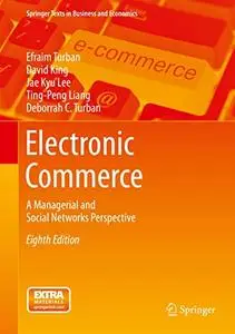 Electronic Commerce: A Managerial and Social Networks Perspective (Repost)