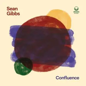 Sean Gibbs - Confluence (2022) [Official Digital Download]