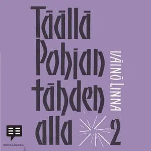 «Täällä Pohjantähden alla 2» by Väinö Linna