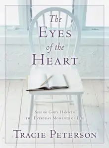 «Eyes of the Heart» by Tracie Peterson