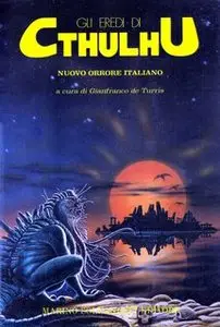 Gianfranco de Turris - Gli eredi di Cthulhu