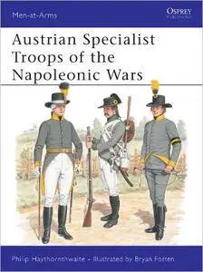 Austrian Specialist Troops of the Napoleonic Wars (Men-at-Arms, 223)