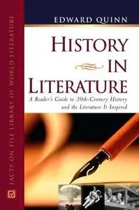 History in Literature: A Reader's Guide to 20th Century History and the Literature It Inspired