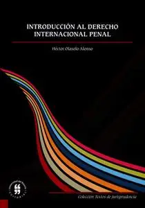 «Introducción al derecho internacional penal» by Héctor Olasolo Alonso