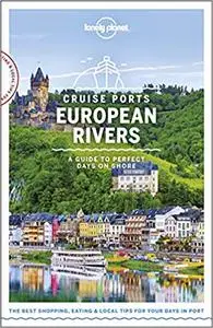 Lonely Planet Cruise Ports European Rivers