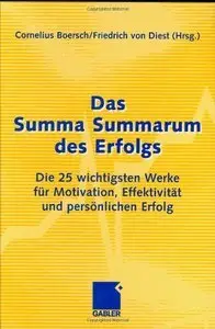 Das Summa Summarum des Erfolgs: Die 25 wichtigsten Werke für Motivation, Effektivität und persönlichen Erfolg (Repost)