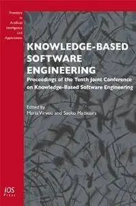 Knowledge-based Software Engineering : Proceedings of the Tenth Joint Conference on Knowledge-Based Software Engineering