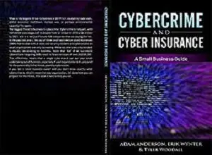 Cybercrime and Cyber Insurance: A Small Business Guide