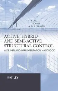 Active, Hybrid and Semi-Active Structural Control: A Design and Implementation Handbook 