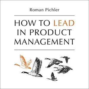 How to Lead in Product Management [Audiobook]
