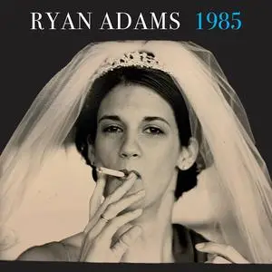 Ryan Adams - 1985 (2024) (Hi-Res)