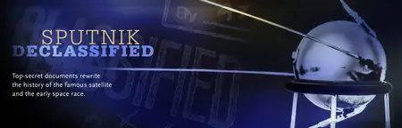 PBS Nova - Sputnik Declassified (2007)