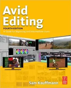 Avid Editing: A Guide for Beginning and Intermediate Users (Fourth Edition) (repost)