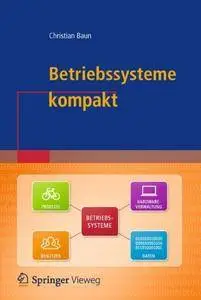 Betriebssysteme kompakt (IT kompakt) [Repost]