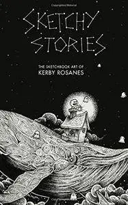 Sketchy Stories: The Sketchbook Art of Kerby Rosanes (Repost)