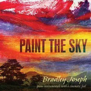 Bradley Joseph - Paint the Sky (2013)
