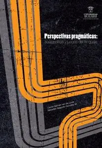 «Perspectivas pragmáticas» by Sebastián Alejandro González,Carlos Germán van der Linde