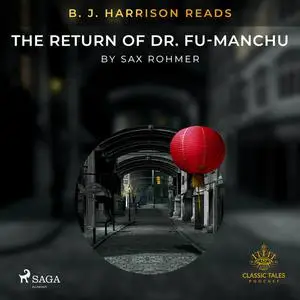 «B. J. Harrison Reads The Return of Dr. Fu-Manchu» by Sax Rohmer