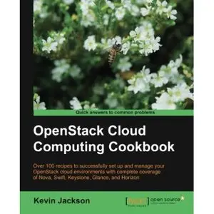 OpenStack Cloud Computing Cookbook by Kevin Jackson