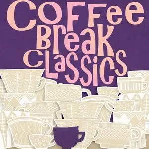 VA - Coffee Break Classics (2021) {X5 Music Group/Warner Music Group}