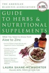 The American Diabetes Association Guide to Herbs and Nutritional Supplements: What You Need to Know from... (repost)
