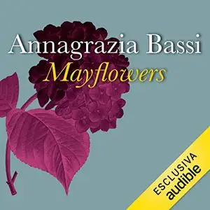 «Mayflowers» by Annagrazia Bassi