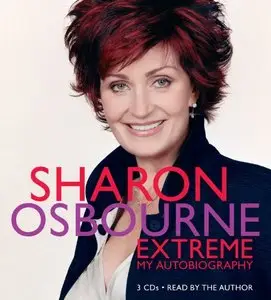 Sharon Osbourne Extreme: My Autobiography (Audiobook)