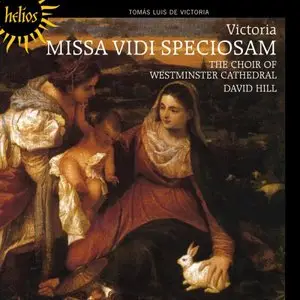 Victoria: Missa Vidi Speciosam - Westminster Cathedral Choir (2011)