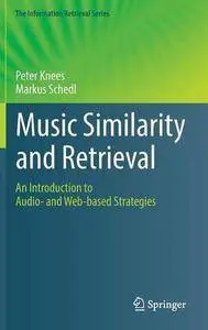 Music Similarity and Retrieval: An Introduction to Audio- and Web-based Strategies