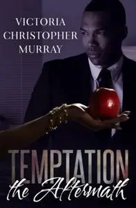 «Temptation: The Aftermath» by Victoria Christopher Murray