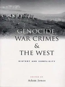 Genocide, War Crimes and the West: History and Complicity (Repost)