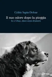 Cédric Sapin-Defour - Il suo odore dopo la pioggia