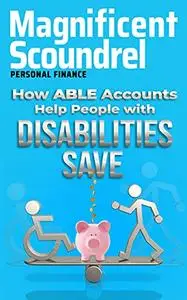 How ABLE Accounts Help People with Disabilities
