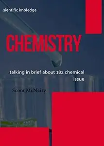 CHEMISTRY : talking in brief about 182 chemical issue