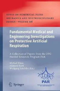 Fundamental Medical and Engineering Investigations on Protective Artificial Respiration (repost)
