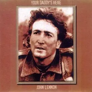 John Lennon - Your Daddy's Here