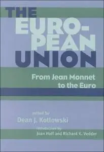 The European Union: From Jean Monnet to the Euro