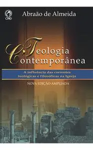 «Teologia Contemporânea» by Abraão de Almeida