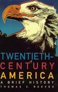 Twentieth-Century America: A Brief History 