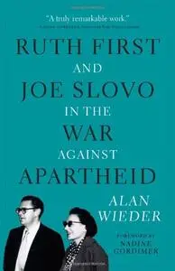 Ruth First and Joe Slovo in the War Against Apartheid (Repost)