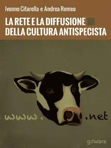 Andrea Romeo, Ivonne Citarella - La rete e la diffusione della cultura antispecista