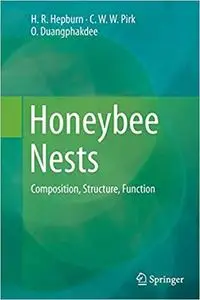 Honeybee Nests: Composition, Structure, Function (Repost)