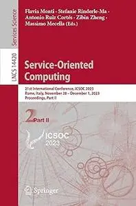 Service-Oriented Computing: 21st International Conference, ICSOC 2023, Rome, Italy, November 28 – December 1, 2023, Proc