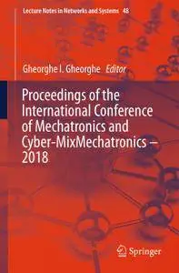 Proceedings of the International Conference of Mechatronics and Cyber-MixMechatronics – 2018