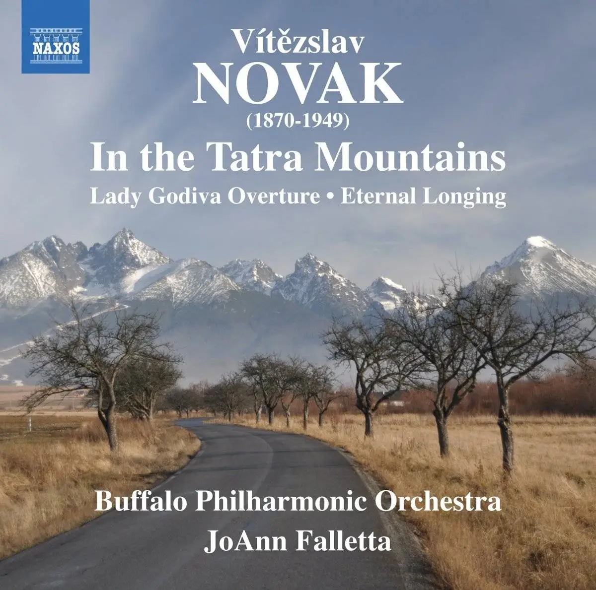 Buffalo Philharmonic Orchestra & JoAnn Falletta - Novák: in the Tatra Mountains, Lady Godiva & Eternal Longing (2017)