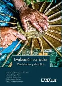 «Evaluación curricular» by Carmen Amelia Camacho Sanabria,Libardo Enrique Pérez,Luis Jesús Rincón Ussa,Andrea Muñoz Barr