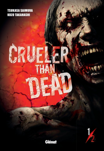 Crueler Than Dead - Tome 1